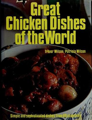 Great chicken dishes of the world (Hardcover)