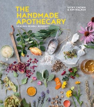 The Handmade Apothecary: Healing Herbal Remedies (Hardcover)