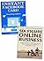Six-Figure Online Business Ideas for Beginners: How to Create a 6 Figure Per Year Business from Scratch