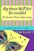 My Heart Will Not Be Troubled: The Secret to Peace, Hope, & Joy