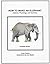 How to Make an Elephant: An...