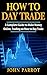 How to Day Trade: A Complet...