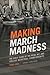 Making March Madness: The Early Years of the NCAA, NIT, and College Basketball Championships, 1922-1951 (Sport, Culture, and Society)