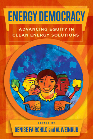 Energy Democracy: Advancing Equity in Clean Energy Solutions (Paperback)