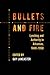 Bullets and Fire by Guy Lancaster