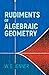 Rudiments of Algebraic Geom...
