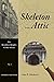 Skeleton in the Attic: An H...