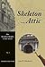 Skeleton in the Attic by John B. Manbeck