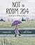 Not in Room 204: Breaking the Silence of Abuse