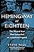 Hemingway at Eighteen: The ...