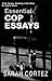 Tired, Hungry, and Standing in One Place for Twelve Hours: Essential Cop Essays: Essential Cop Essays