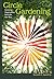 Circle Gardening: Growing Vegetables outside the Box (Volume 56) (W. L. Moody Jr. Natural History Series)