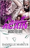 Breathe Again: Music For Love