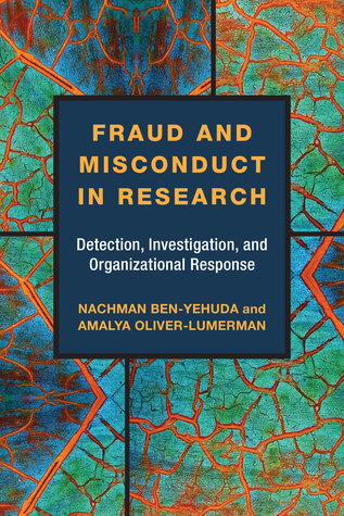 Fraud and Misconduct in Research: Detection, Investigation, and Organizational Response (Hardcover)