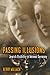 Passing Illusions: Jewish Visibility in Weimar Germany (Social History, Popular Culture, And Politics In Germany)