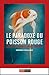 Le Paradoxe du poisson rouge: Une voie chinoise pour réussir (CLASSIQUES) (French Edition)