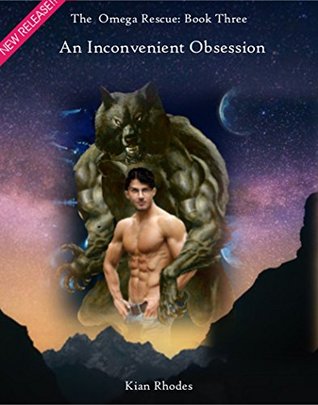 An Inconvenient Obsession (The Omega Auction Chronicles #8; The Omega Rescue #3)