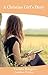 A Christian Girl's Diary: The everyday happenings of an average christian teenage girl. (Christian Books For Life Book 4)