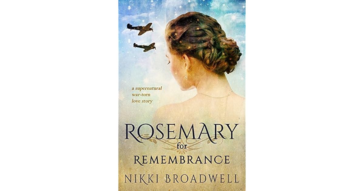 Rosemary for Remembrance by Nikki Broadwell