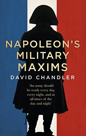 Napoleon's Military Maxims (Kindle Edition)