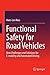 Functional Safety for Road Vehicles: New Challenges and Solutions for E-mobility and Automated Driving
