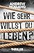 Wie sehr willst du leben? (Howard Caspar, #1)