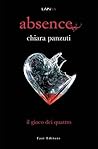 Absence. Il gioco dei quattro by Chiara Panzuti