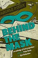 Behind the Mask: A Superhero Anthology