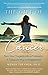 The Gift of Cancer: Turn Your Tragedy into a Treasure... A Treasure Map to Happiness! (I Can Heal Book 0)