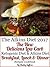 The Atkins Diet 2017 The New Delicious Low Carb Ketogenic Diet & Atkins Diet Breakfast, Lunch & Dinner Recipes Cookbook