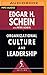 Organizational Culture and Leadership by Edgar H. Schein