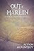 Out of Marlin: A Marlin Chr...