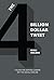 The 4 Billion Dollar Tweet:...