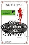 Die Verzauberung der Schatten by V.E. Schwab