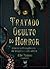 Tratado Oculto do Horror: C...