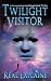 Twilight Visitor: It takes only 8 minutes to set the world on fire