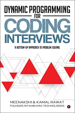 Dynamic Programming for Coding Interviews: A Bottom-Up approach to problem solving (Kindle Edition)