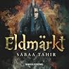 Eldmärkt by Sabaa Tahir