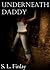 Underneath Daddy