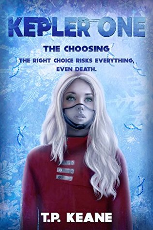 The Choosing (Kepler One Series, #1)