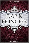 Dark Princess - Dunkles Geheimnis