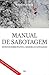 Manual de sabotagem : escritos sobre política, memória e capitalismo