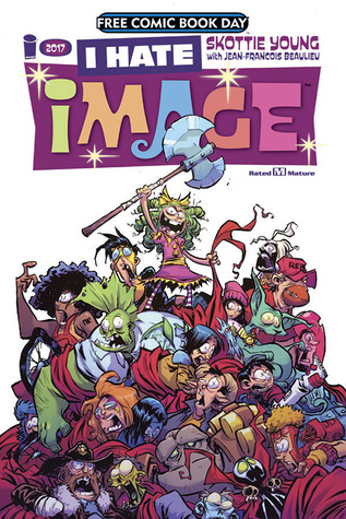 I Hate Image - Free Comic Book Day 2017