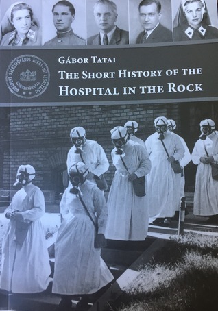 The Short History of the Hospital in the Rock (Paperback)