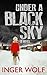 Under a Black Sky (Daniel Trokics Series Book 4)