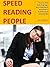 SPEED READING PEOPLE: How to understand body language of everyone you meet in your business and personal life