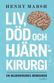 Liv, död och hjärnkirurgi: en neurokirurgs memoarer