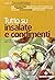 Tutto su insalate e condimenti