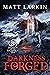 Darkness Forged (Legends of...