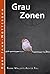 Grauzonen: Frank Wallerts a...